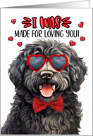 Valentine’s Day Barbet Dog I Was Made for Loving You card