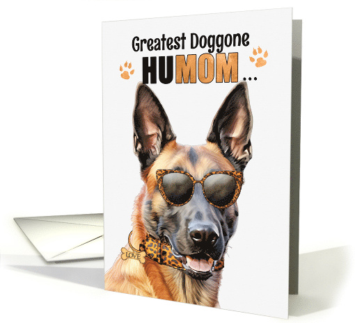 Mother's Day Belgian Malinois Dog Greatest HuMOM Ever card (1800426)