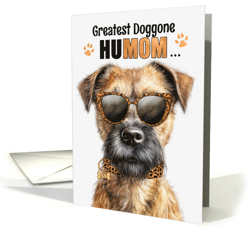 Mother's Day Border Terrier Dog Greatest HuMOM Ever card (1801190)