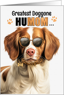Mother&rsquo;s Day Brittany Spaniel Dog Greatest HuMOM Ever card