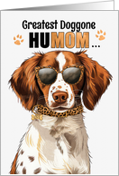 Mother’s Day Brittany Spaniel Dog Greatest HuMOM Ever card