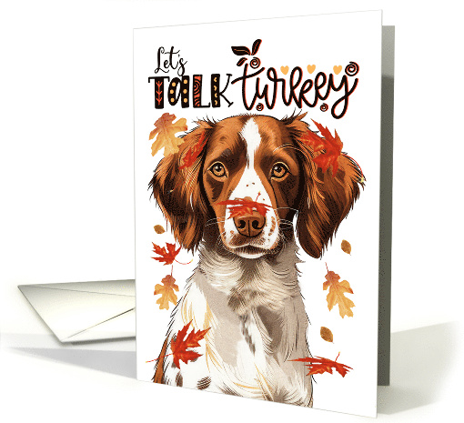 Thanksgiving Brittany Spaniel Dog Let's Talk Turkey card (1802004)