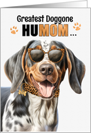 Mother’s Day Bluetick Coonhound Dog Greatest HuMOM Ever card