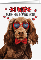 Valentine’s Day Field Spaniel Dog I Was Made for Loving You card