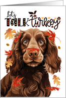 Thanksgiving Field Spaniel Dog Let’s Talk Turkey card