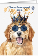 Birthday Goldendoodle Dog Funny King for a Day card