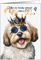 Birthday Havanese Dog Funny King for a Day card