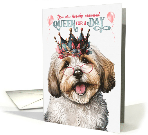 Birthday Havanese Dog Funny Queen for a Day card (1806626)