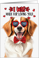 Valentine’s Day Kooikerhondje Dog I Was Made for Loving You card