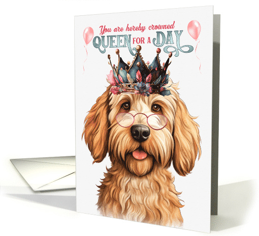 Birthday Caramel Labradoodle Dog Funny Queen for a Day card (1807862)