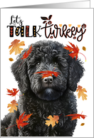 Thanksgiving Black Labradoodle Dog Let’s Talk Turkey card