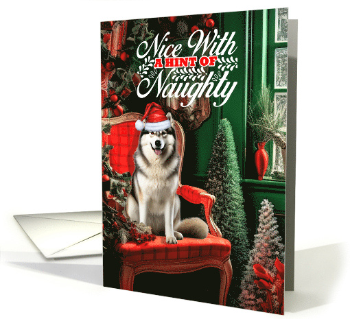 Malamute Christmas Dog Nice with a Hint of Naughty card (1807946)