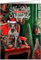 German Shorthair Pointer Christmas Dog Nice with a Hint of Naughty card