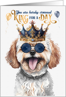 Birthday Maltipoo Dog Funny King for a Day card