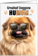 Mother’s Day Pekingese Dog Greatest HuMOM Ever card