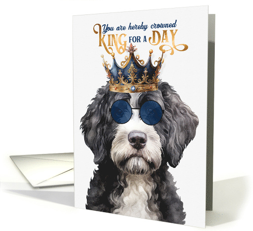 Birthday Portuguese Water Dog Funny King for a Day card (1809262)