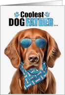 Father’s Day Irish Setter Dog Coolest Dogfather Ever card