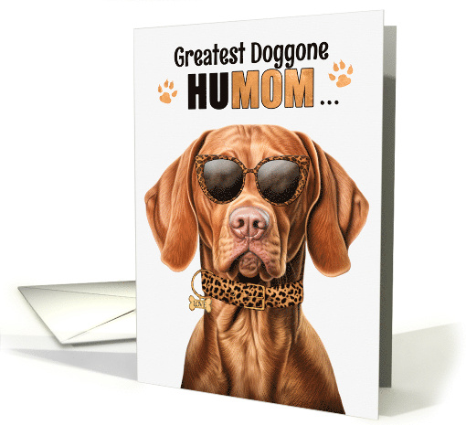 Mother's Day Vizsla Dog Greatest HuMOM Ever card (1810384)