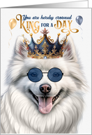 Birthday American Eskimo Dog Funny King for a Day card