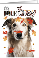 Thanksgiving Borzoi Dog Let’s Talk Turkey card