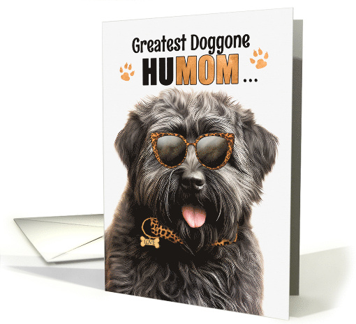 Mother's Day Bouvier des Flandres Dog Greatest HuMOM Ever card