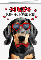 Valentine’s Day Black and Tan Coonhound Dog Made for Loving You card