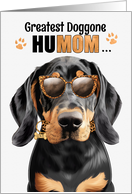Mother’s Day Black and Tan Coonhound Dog Greatest HuMOM Ever card