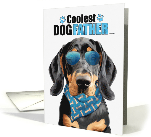 Father's Day Black and Tan Coonhound Dog Coolest Dogfather Ever card