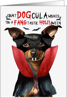 Min Pin Dog Funny Halloween Count DOGcula card