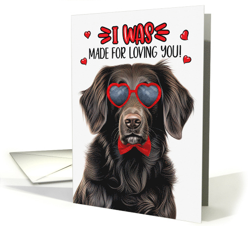 Valentine's Day Flat Coated Retriever Dog Made for Loving You card