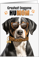 Mother’s Day Swiss Mountain Dog Greatest HuMOM Ever card