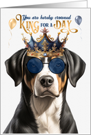 Birthday Greater Swiss Mountain Dog Funny King for a Day card