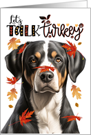 Thanksgiving Greater Swiss Mountain Dog Let’s Talk Turkey card