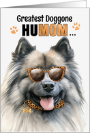Mother’s Day Keeshond Dog Greatest HuMOM Ever card