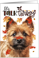 Thanksgiving Norwich Terrier Dog Let’s Talk Turkey card