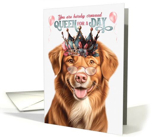 Birthday Duck Tolling Retriever Dog Funny Queen for a Day card