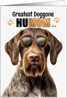 Mother’s Day German WIrehair Pointer Dog Greatest HuMOM Ever card
