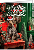 German Wirehair Pointer Christmas Dog Nice with a Hint of Naughty card