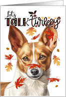 Thanksgiving Podengo Pequeno Dog Let’s Talk Turkey card