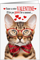 Bengal Cat Lover Valentine’s Day with Feline Humor card