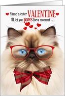 Himalayan Cat Valentine’s Day with Feline Humor card