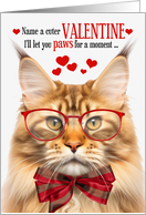 Orange Tabby Maine Coon Cat Valentine’s Day with Feline Humor card