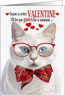 White Shorthair Cat Lover Valentine’s Day with Feline Humor card
