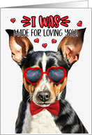 Valentine’s Day Rat Terrier Dog I Was Made for Loving You card