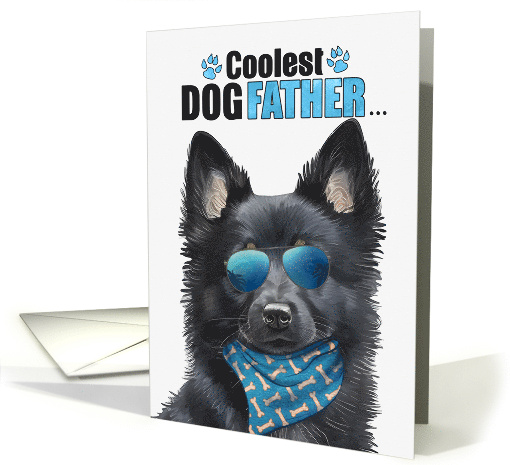 Father's Day Schipperke Dog Coolest Dogfather Ever card (1815094)