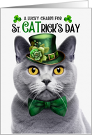 Chartreux Grey Cat is a Funny St CATrick’s Day Lucky Charm card
