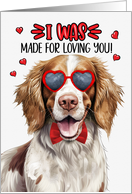 Valentine’s Day Welsh Springer Spaniel Dog Made for Loving You card