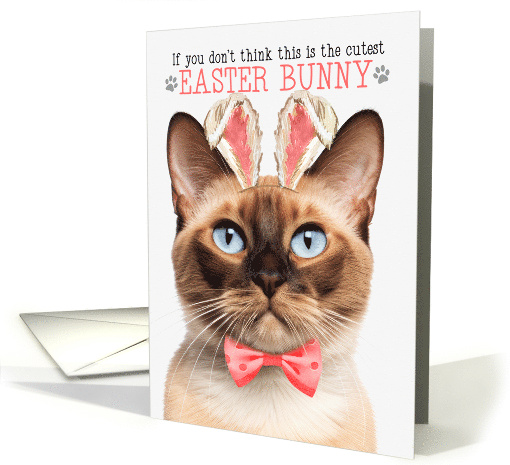 Burmese Cat Cutest Easter Bunny Funny with Feline Puns card (1818244)