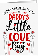 Daddy’s Little Love Bug Valentine for Children with Ladybugs card