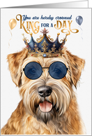 Birthday Wheaten Terrier Dog Funny King for a Day card